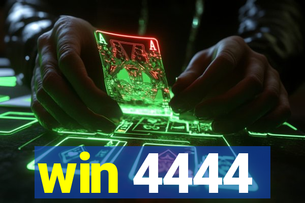 win 4444